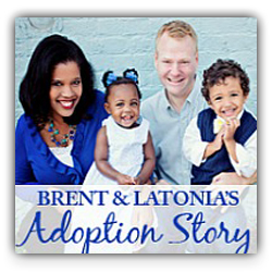 Brent & Latonia’s Adoption Story