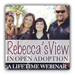 Rebecca, a birth mother, shares her view of open adoption