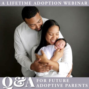 Newborn Adoption Q&A webinar from Lifetime Adoption